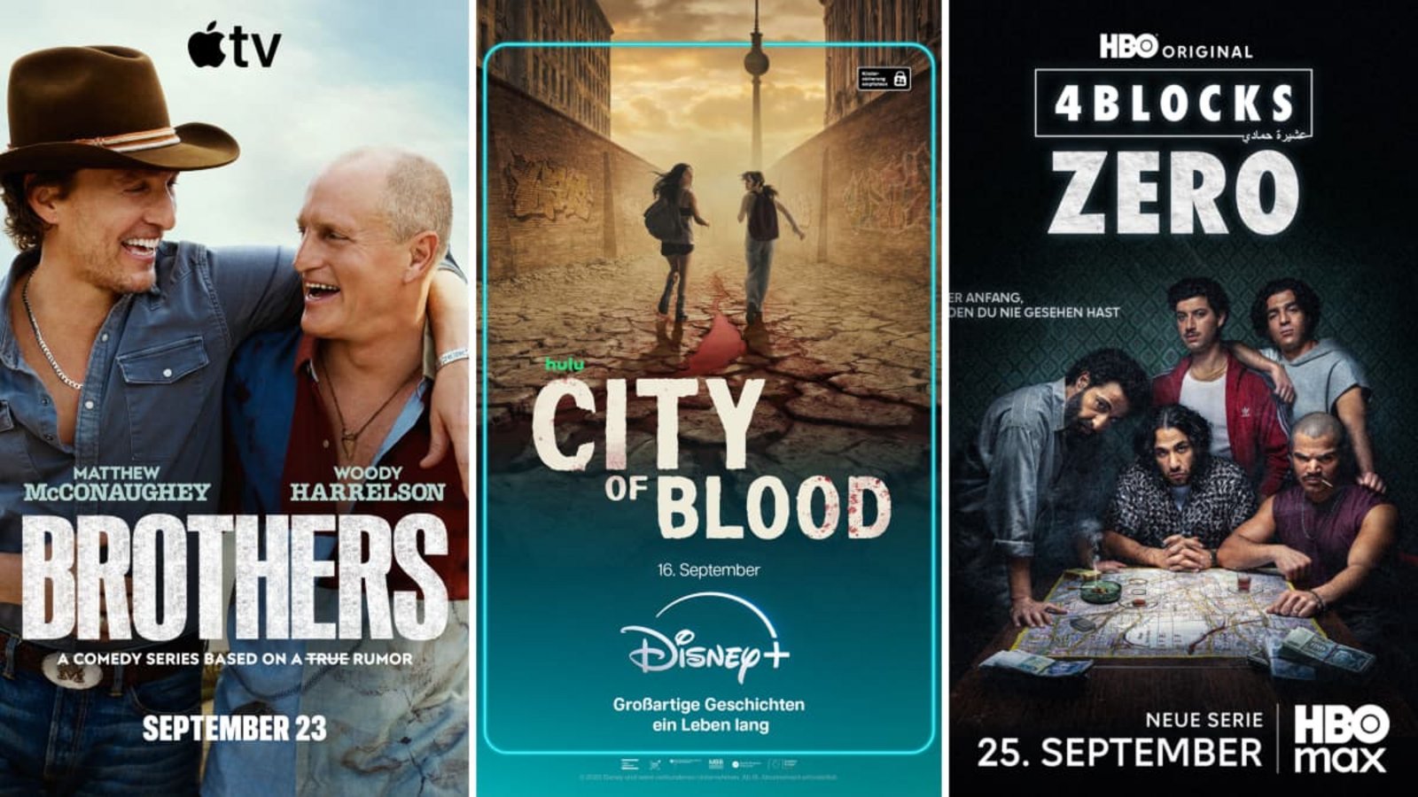 Wie wär’s zum Beispiel mit „Brothers“, „City of Blood" oder „4 Blocks Zero“? Unsere Streamingtipps für den Monat September 2026.Apple TV, Disney+, HBO Max Wie wär’s zum Beispiel mit „Brothers“, „City of Blood" oder „4 Blocks Zero“? Unsere Streamingtipps für den Monat September 2026.Apple TV, Disney+, HBO Max
